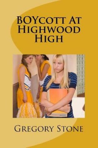 Cover of BOYcott At Highwood High