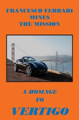 Book cover for Francesco Ferrari Mines The Mission