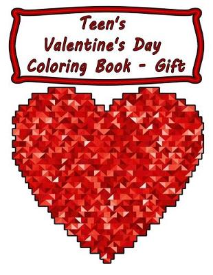 Cover of Teen's Valentine's Day Coloring Book - Gift