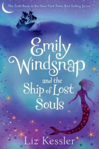 Cover of Emily Windsnap and the Ship of Lost Souls: #6