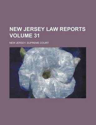 Book cover for New Jersey Law Reports Volume 31