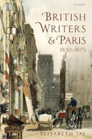 Cover of British Writers and Paris: 1830-1875