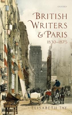 Book cover for British Writers and Paris: 1830-1875