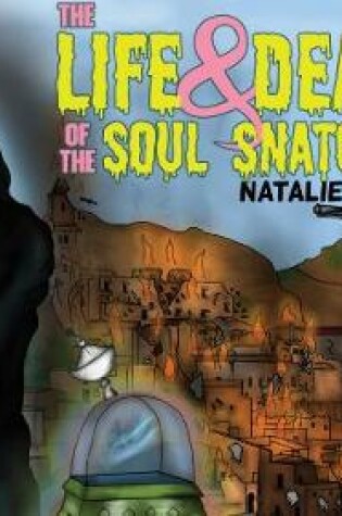 Cover of The Life and Death of the Soul Snatcher