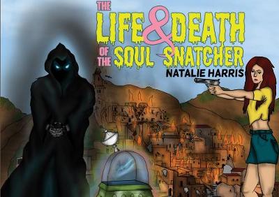 Book cover for The Life and Death of the Soul Snatcher