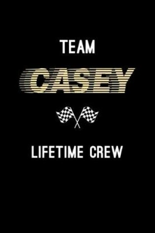 Cover of Team Casey Lifetime Crew