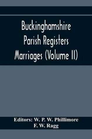 Cover of Buckinghamshire Parish Registers. Marriages (Volume II)