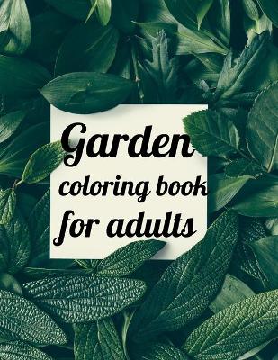 Book cover for Garden coloring book for adults