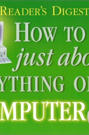 Cover of How to Do Just about Anything on a Computer
