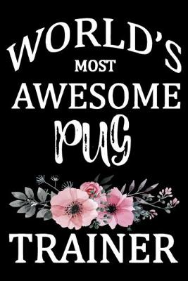 Book cover for World's Most Awesome Pug Trainer
