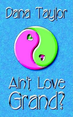 Book cover for Ain't Love Grand