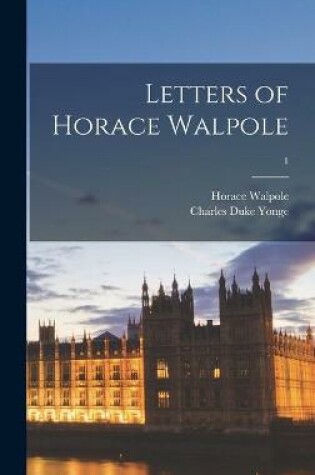 Cover of Letters of Horace Walpole; 1