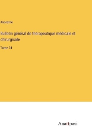 Cover of Bulletin général de thérapeutique médicale et chirurgicale