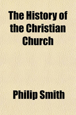 Book cover for The History of the Christian Church