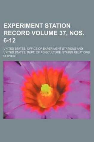 Cover of Experiment Station Record Volume 37, Nos. 6-12