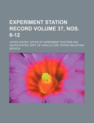 Book cover for Experiment Station Record Volume 37, Nos. 6-12