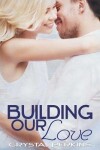 Book cover for Building Our Love