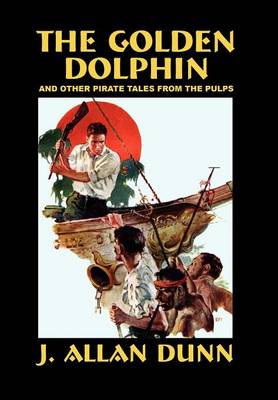 Book cover for The Golden Dolphin and Other Pirate Tales from the Pulps