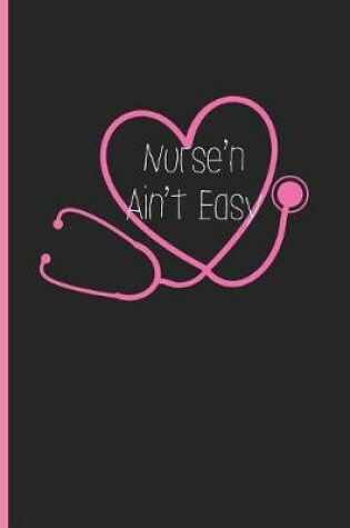 Cover of Nurse'n Ain't Easy