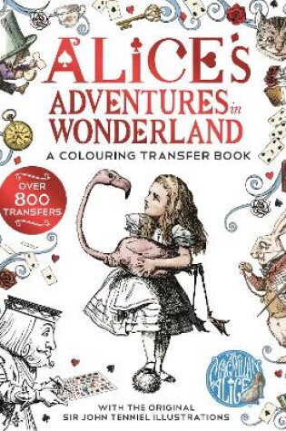 Cover of Alice in Wonderland: A Colouring Transfer Book