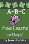 Book cover for A-B-C Moo Learns Letters!