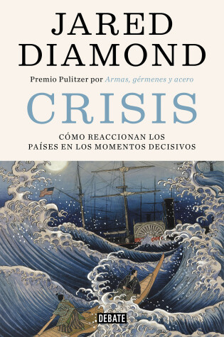 Cover of Crisis: Como reaccionan los paises en los momentos decisivos / Upheaval: Turning Points for Nations in Crisis