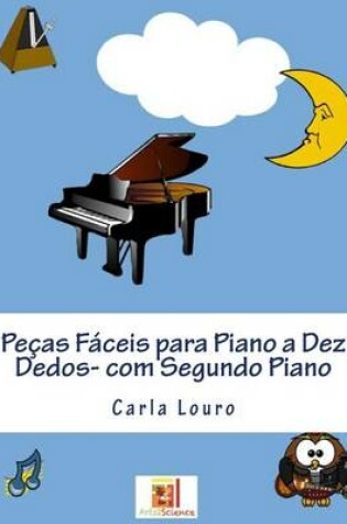 Cover of Pecas Faceis Para Piano a Dez Dedos-Com Segundo Piano