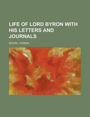 Book cover for Life of Lord Byron with His Letters and Journals Volume 2