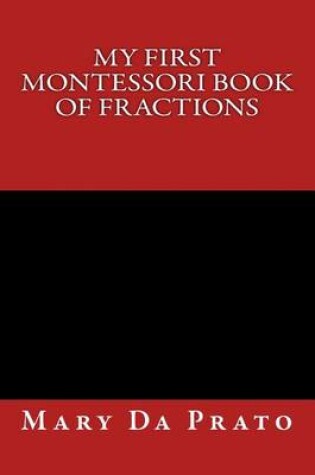 Cover of My First Montessori Book of Fractions