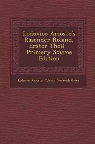 Cover of Lodovico Ariosto's Rasender Roland, Erster Theil