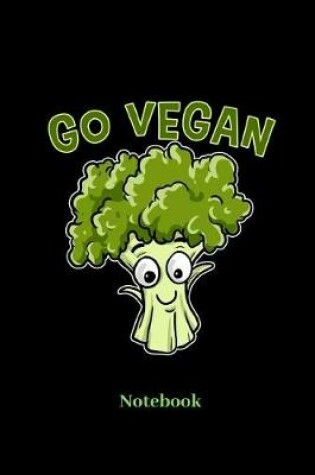 Cover of Go Vegan Notebook