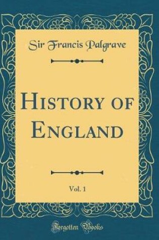 Cover of History of England, Vol. 1 (Classic Reprint)