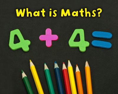 Book cover for What is Maths?