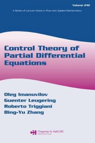 Cover of Control Theory of Partial Differential Equations. a Series of Lecture Notes in Pure and Applied Mathematics, Volume 242