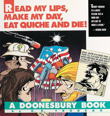 Cover of Read My Lips, Make My Day, Eat Quiche and Die!