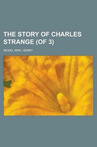 Cover of The Story of Charles Strange (of 3) Volume 1