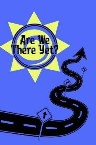 Cover of Are We There Yet?