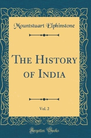 Cover of The History of India, Vol. 2 (Classic Reprint)