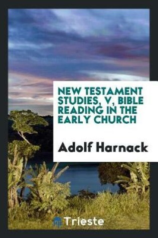 Cover of New Testament Studies, V, Bible Reading in the Early Church