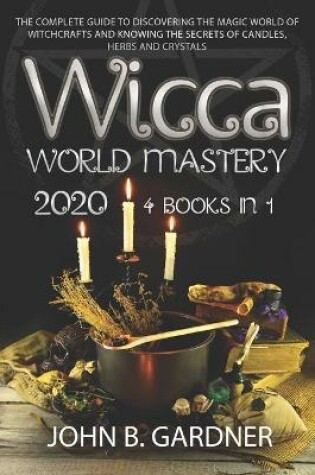 Cover of Wicca World Mastery 2020 (4 Books in 1)