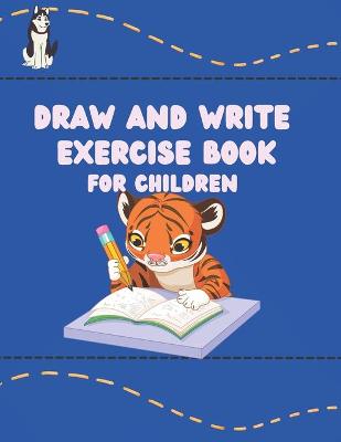 Book cover for Draw And Write Exercise Book Children