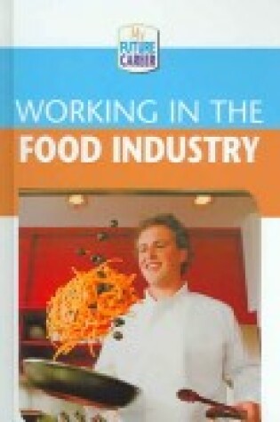 Cover of Working in the Food Industry