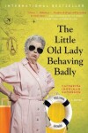 Book cover for The Little Old Lady Behaving Badly