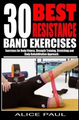 Cover of 30 Best Resistance Band Exercises