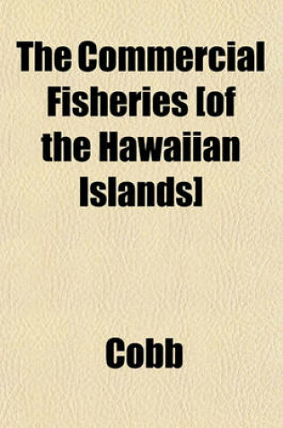 Cover of The Commercial Fisheries [Of the Hawaiian Islands]