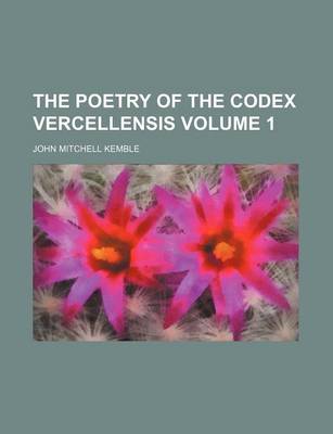 Book cover for The Poetry of the Codex Vercellensis Volume 1