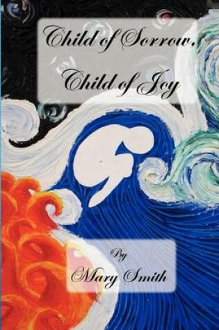 Cover of Child of Sorrow, Child of Joy