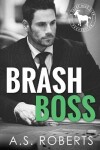 Book cover for Brash Boss