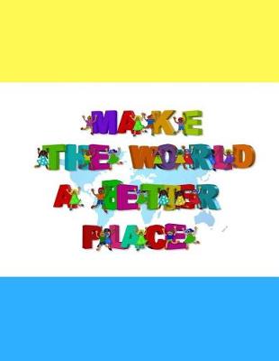 Book cover for Make the world a better place