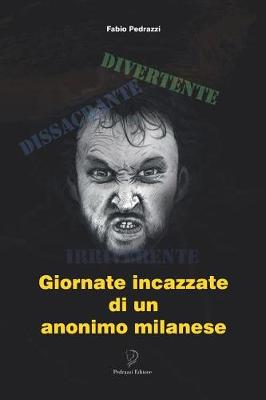 Book cover for Giornate Incazzate Di Un Anonimo Milanese